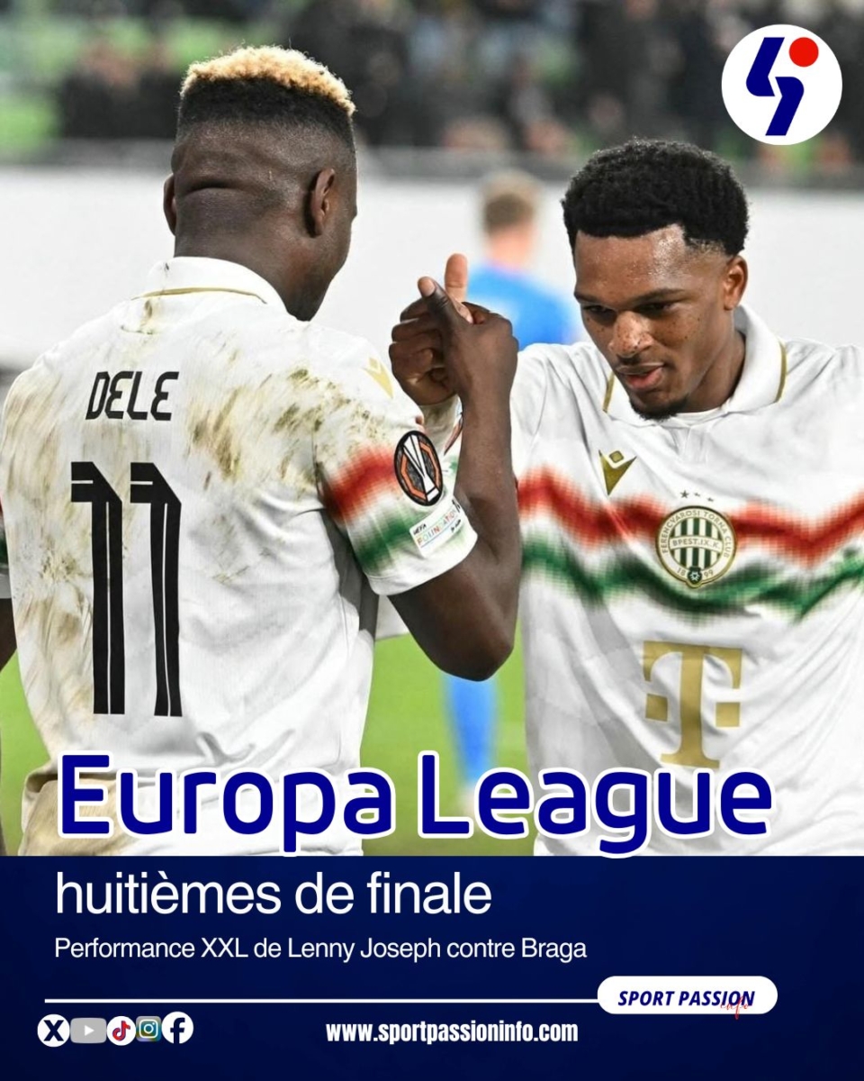 Europa League – huitièmes de finale : Performance XXL de Lenny Joseph contre Braga