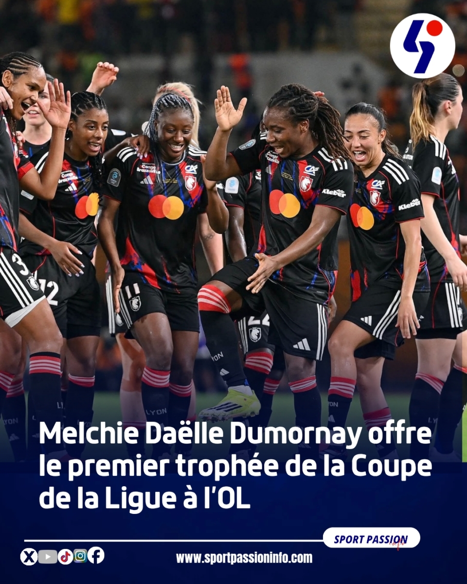 Melchie Daëlle Dumornay offre le premier trophée de la Coupe de la Ligue à l’OL