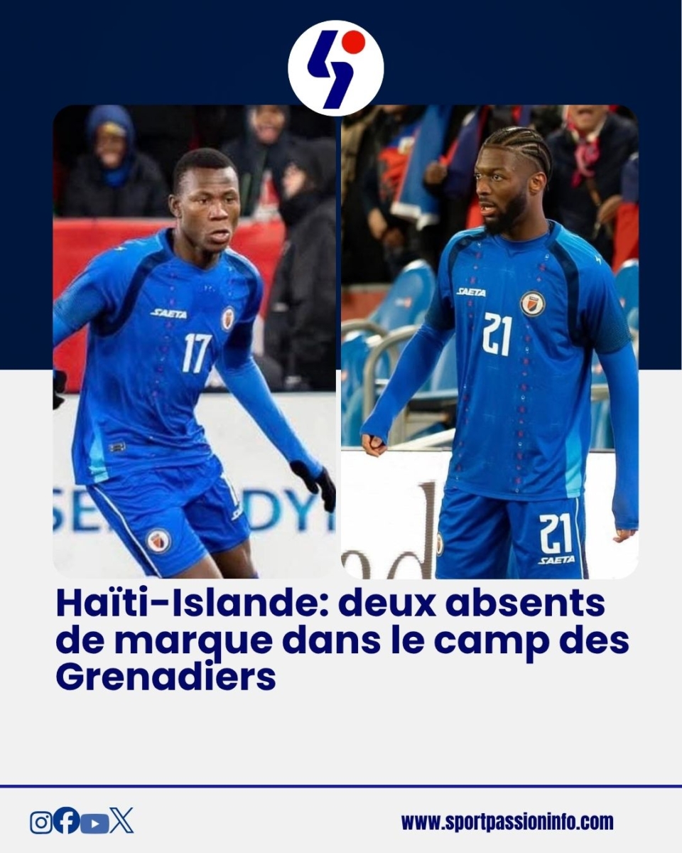 Haïti-Islande: deux absents de marque dans le camp des Grenadiers