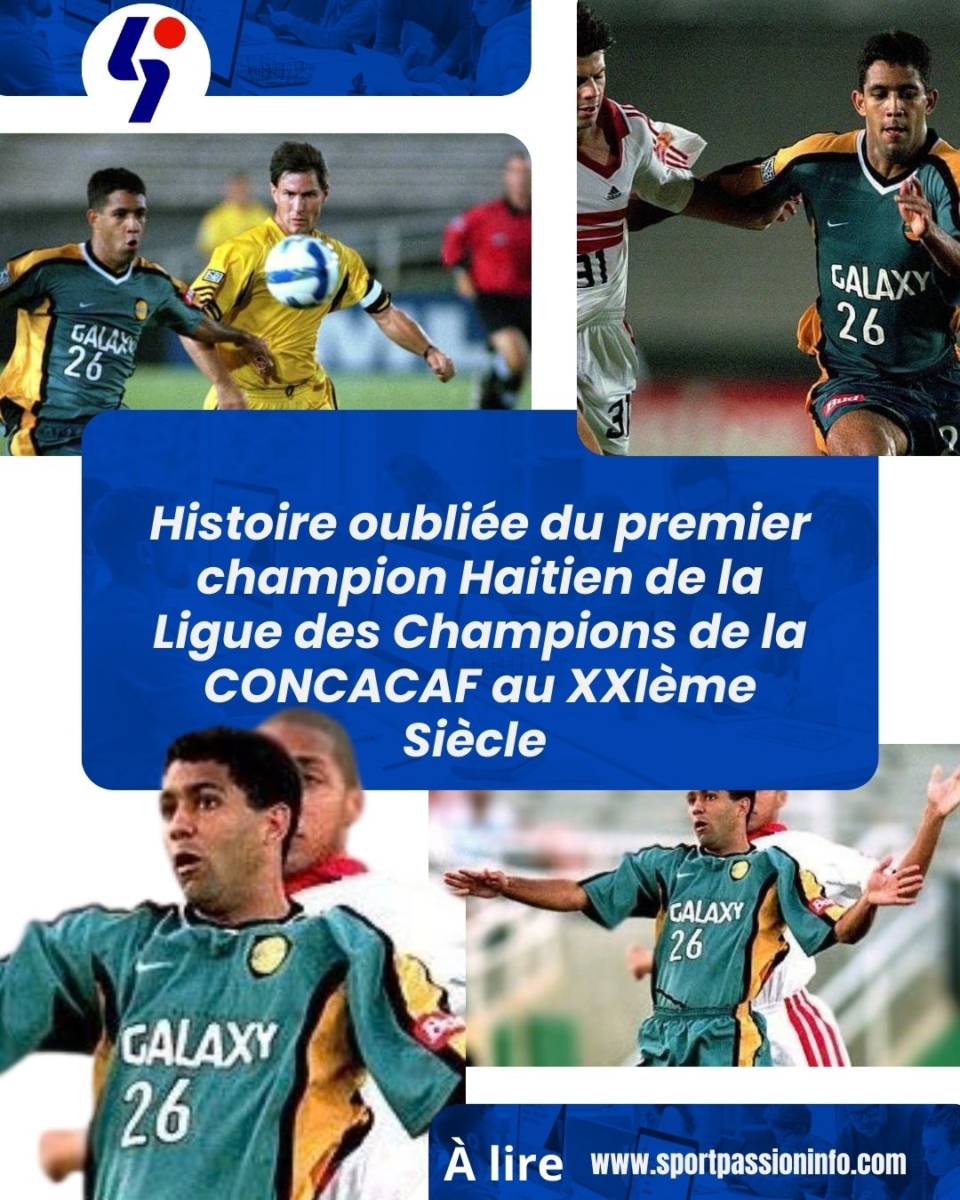 Histoire oubliée du premier champion Haitien de la Ligue des Champions de la CONCACAF au XXIème Siècle