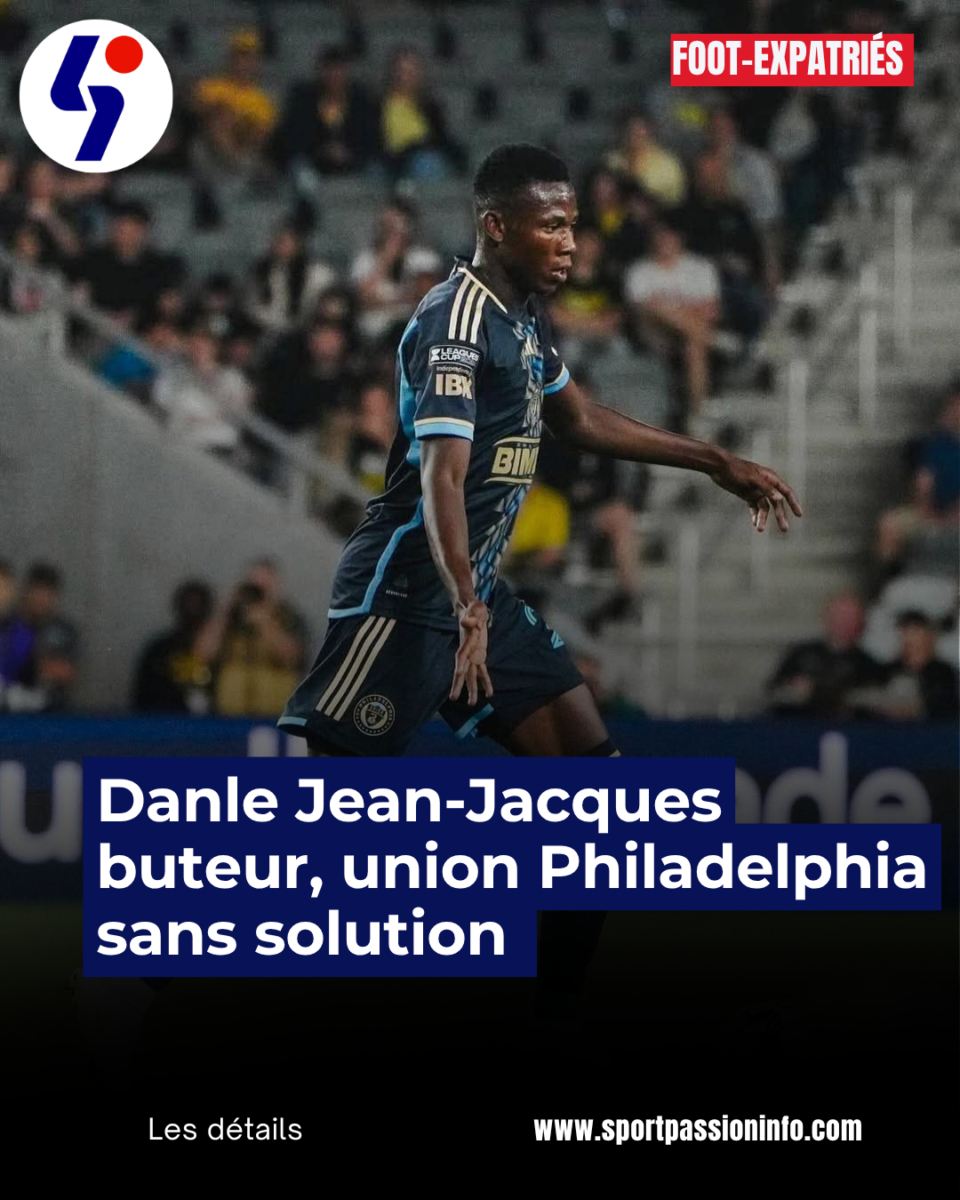 MLS: Danley Jean-Jacques buteur, Union Philadelphia sans solution