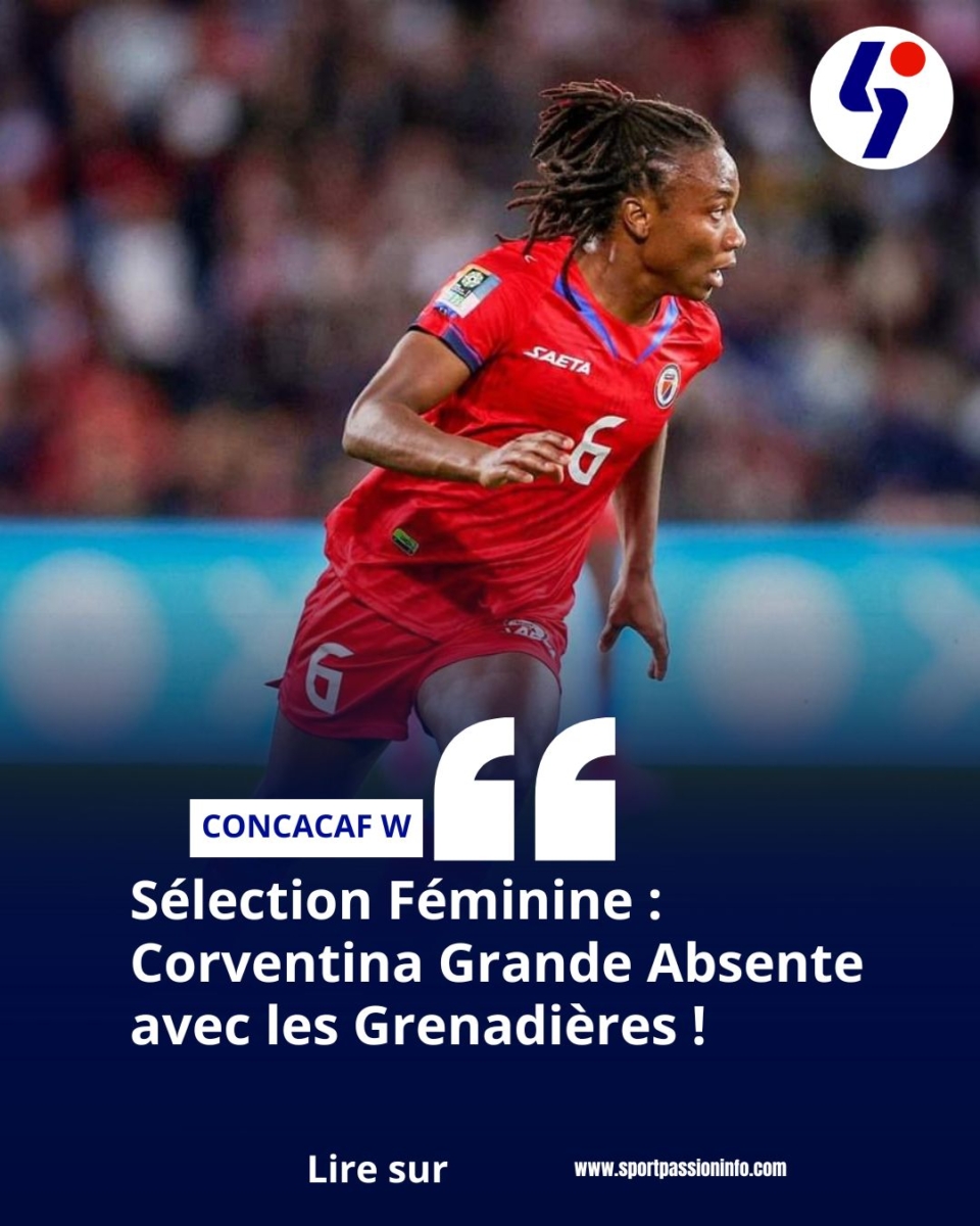 Sélection Féminine : Corventina Grande Absente avec les Grenadières
