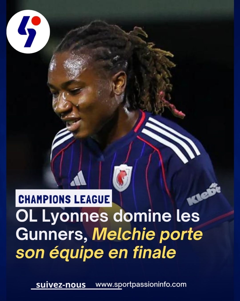 OL Lyonnes domine les Gunners, Melchie porte son équipe en finale