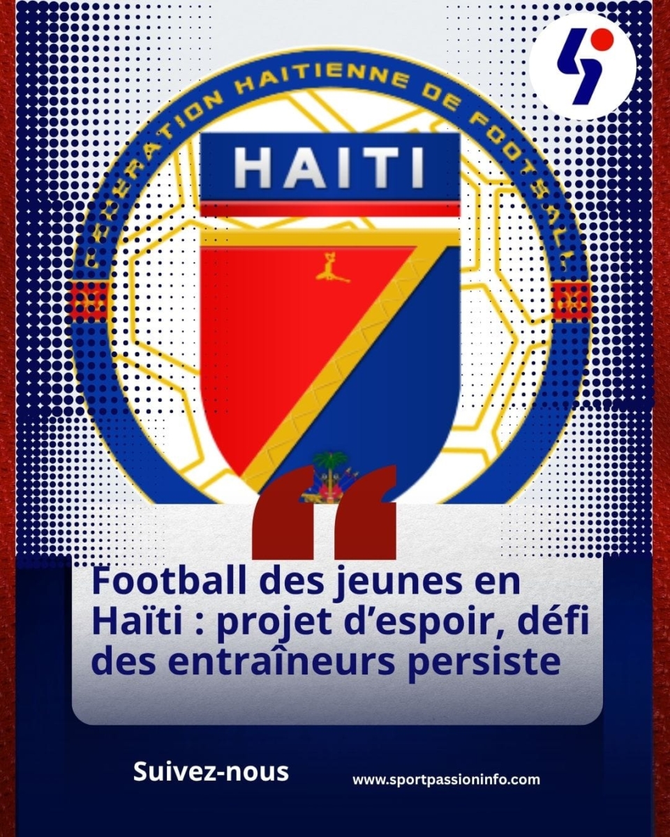 Football des jeunes en Haïti : projet d’espoir, défi des entraîneurs persiste