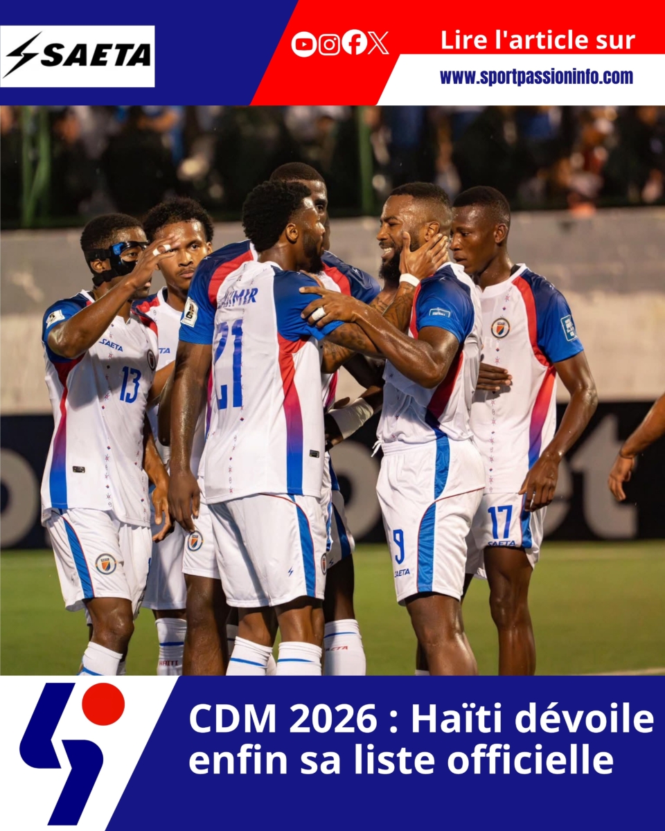 CDM 2026 : Haïti dévoile enfin sa liste officielle