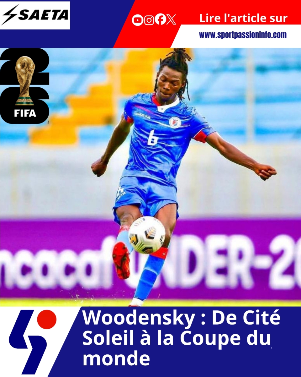 Woodensky : De Cité Soleil à la Coupe du monde