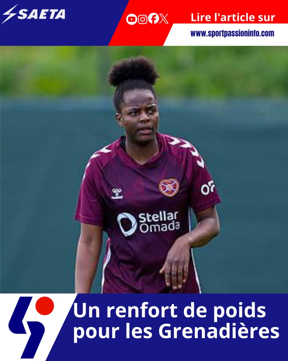 Un renfort de poids pour les Grenadières