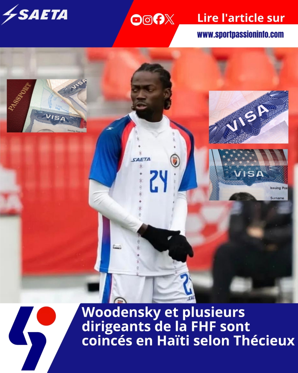Woodensky et plusieurs dirigeants de la FHF sont coincés en Haïti selon Thécieux