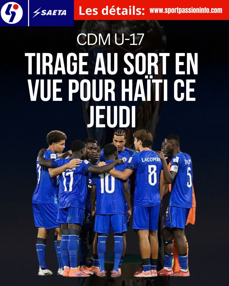 CDM U-17 : Tirage au sort en vue pour Haïti ce jeudi