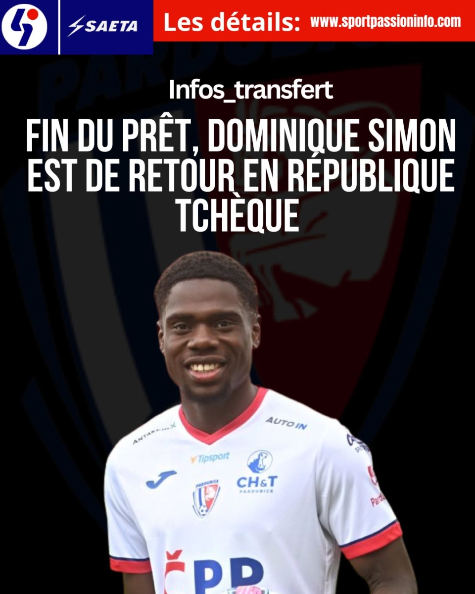 Infos_transfert: Fin du prêt, Dominique Simon est de retour en République Tchèque