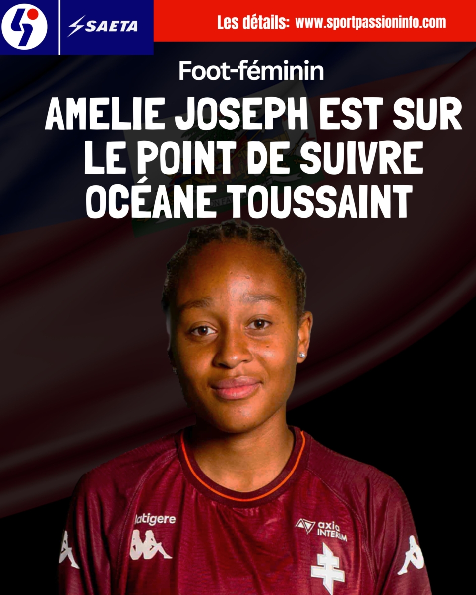 Amélie Joseph est sur le point de suivre Océane Toussaint