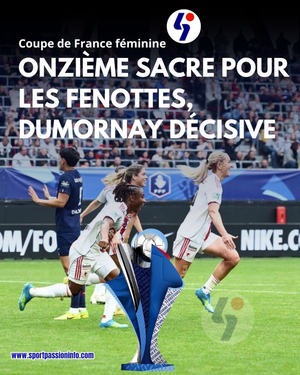 CDF féminine : onzième sacre pour les Fenottes, Dumornay décisive