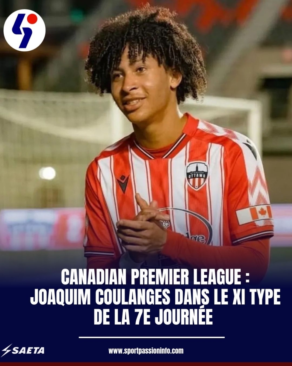 Canadian Premier League : Joaquim Coulanges dans le XI Type de la 7e journée