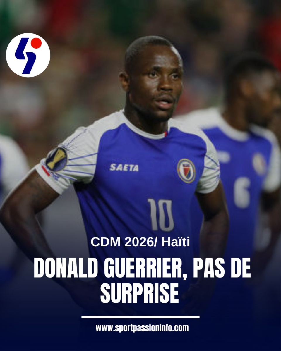 CDM 2026: Donald Guerrier, pas de surprise