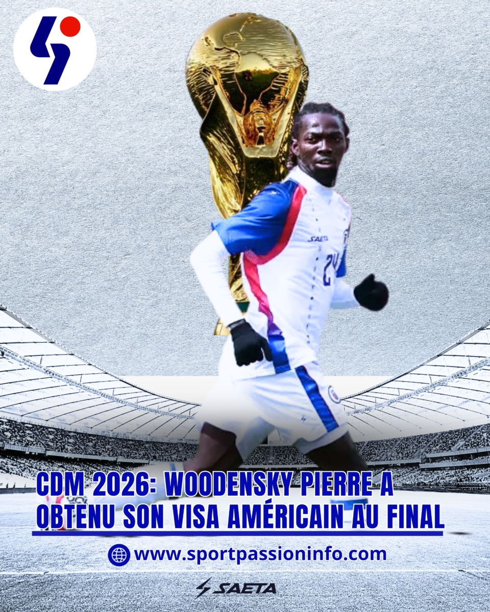 CDM 2026: Woodensky Pierre a obtenu son visa américain au final