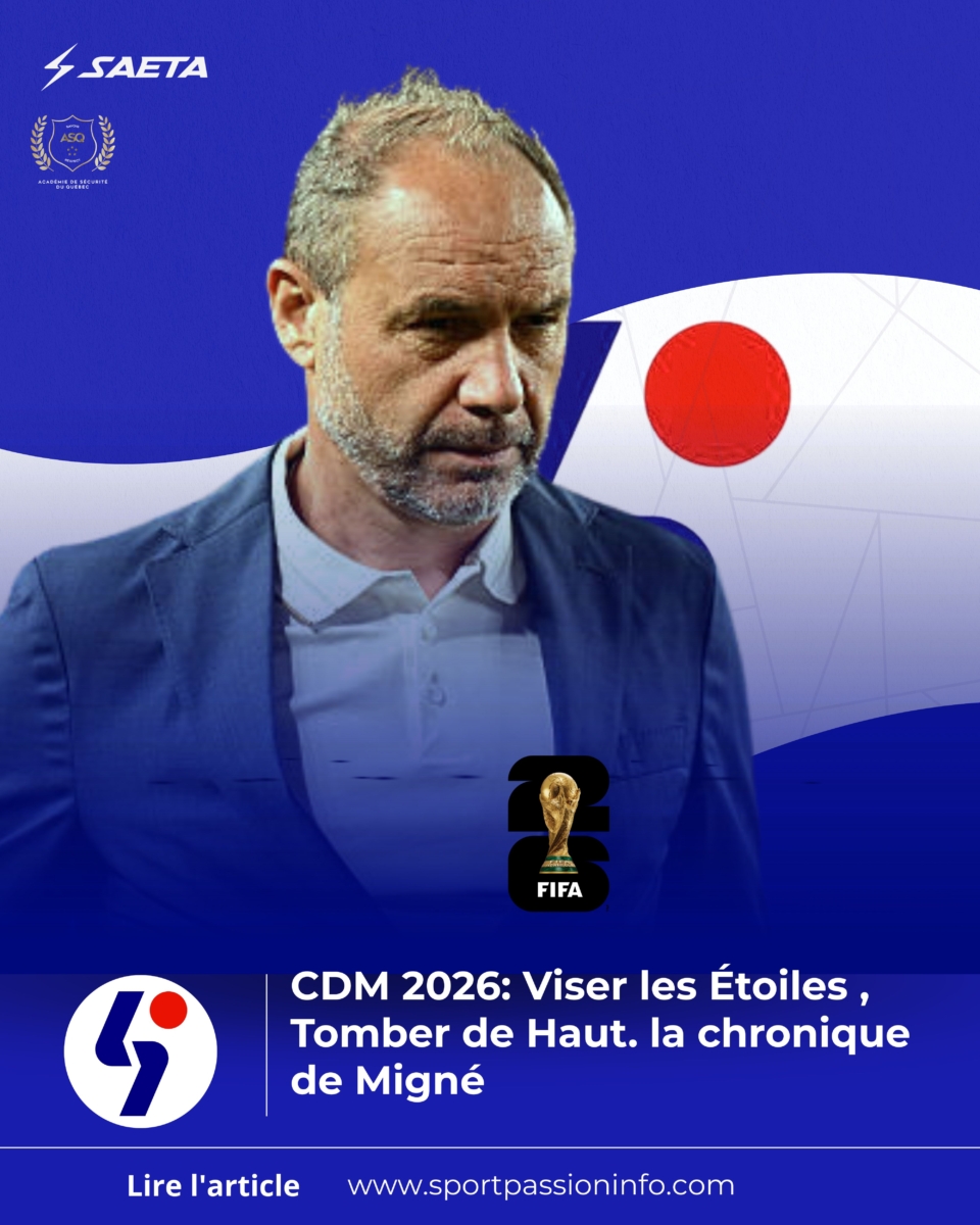 CDM 2026: Viser les Étoiles , Tomber de Haut. La chronique de Migné