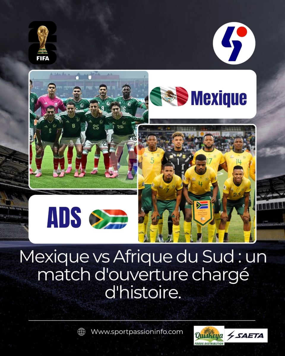 Mexique vs Afrique du Sud : un match d&rsquo;ouverture chargé d&rsquo;histoire