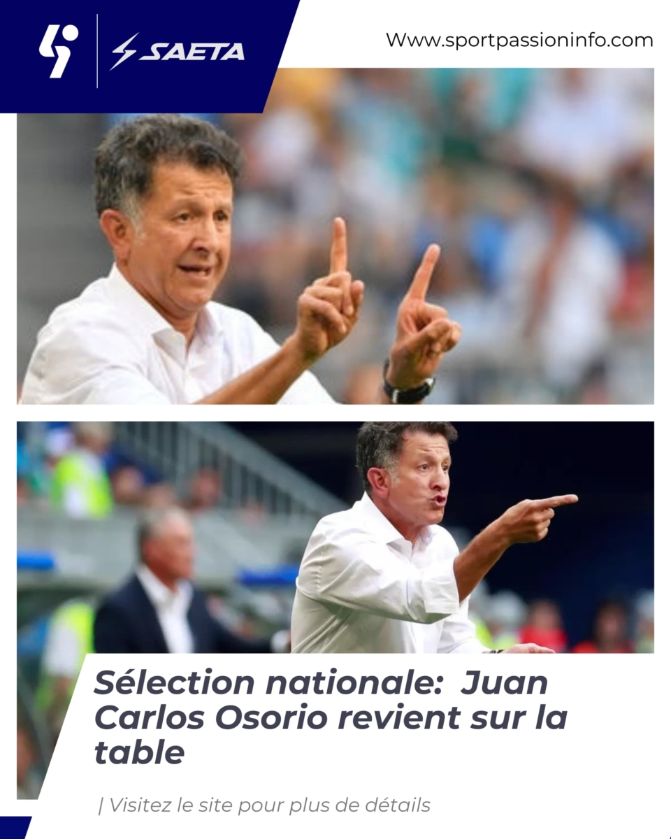 Sélection nationale Haïtienne : Juan Carlos Osorio revient sur la table