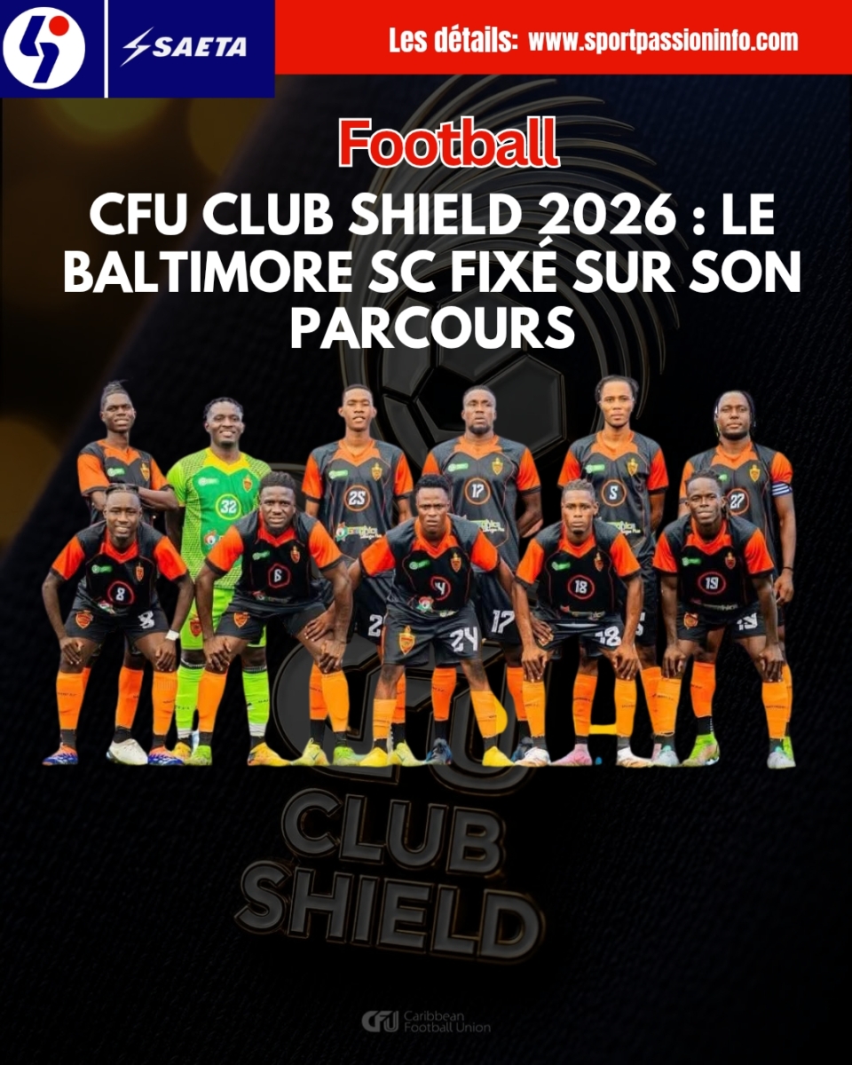 CFU Club Shield 2026 : Le Baltimore SC fixé sur son parcours